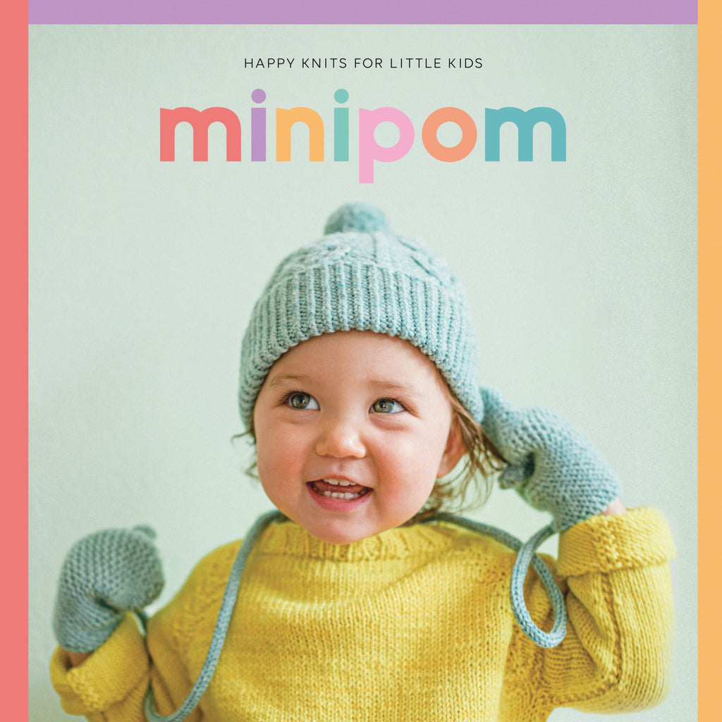 Mini Pom: Happy Knits for Little Kids by Pom Pom Press
